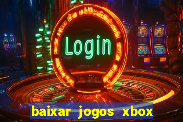 baixar jogos xbox 360 rgh